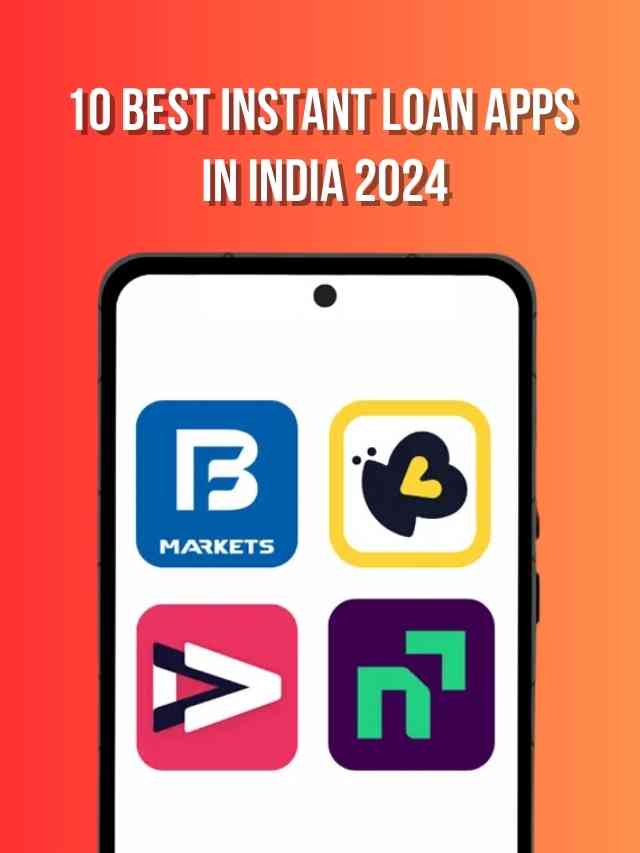 10 Best instant loan apps in India 2024