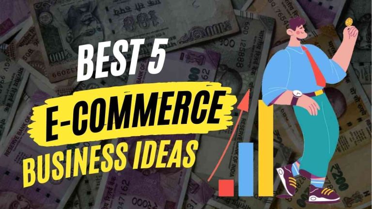 Best 5 E-commerce Business Ideas